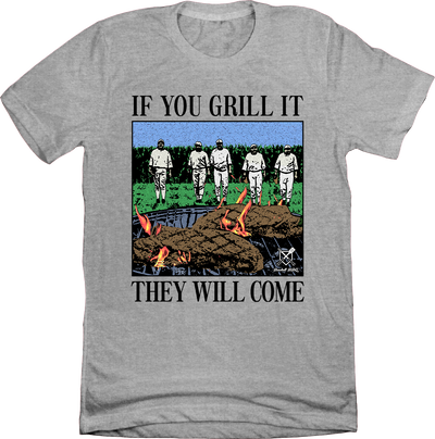 IF YOU GRILL IT